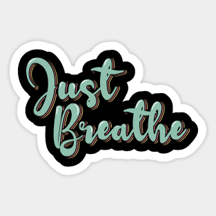 Just Breathe Sticker